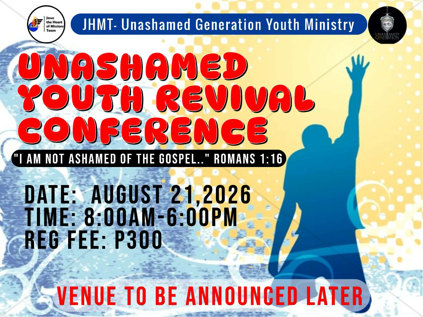 Unashamed Youth Revival Conference by JHMT – August 21, 2026. A full-day event with youth gathering for spiritual revival and empowerment."